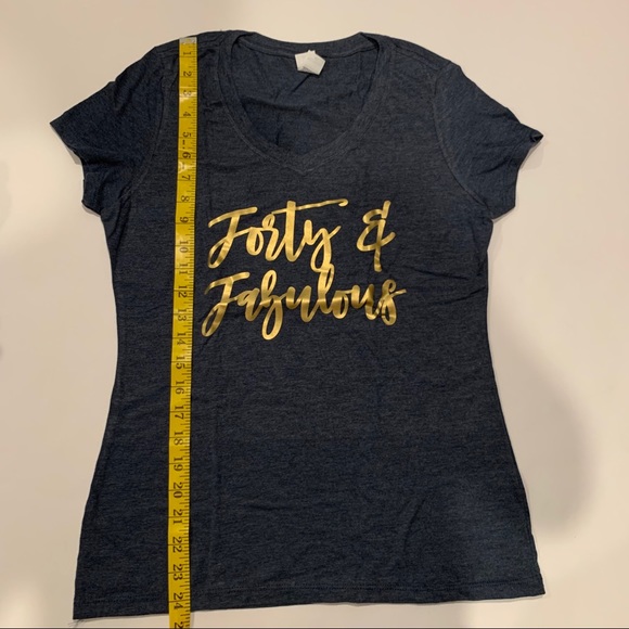 NWOT- Forty and Fabulous Birthday Tee - Picture 5 of 8